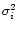 $\sigma^2_i$