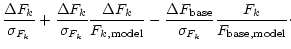 $\displaystyle \frac{\Delta F_k}{\sigma_{F_k}}
+ \frac{\Delta F_k}{\sigma_{F_k}}...
...frac{\Delta F_{{\rm base}}}{\sigma_{F_k}} \frac{F_k}{F_{{\rm base,model}}}\cdot$