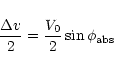 \begin{eqnarray*}{{\Delta v} \over {2} } = {{ V_0 } \over {2} } \sin\phi_{\rm abs}
\end{eqnarray*}