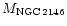 $M_{\rm NGC\,2146}$