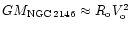 $GM_{\rm NGC\,2146}\approx R_{\rm o}V_{\rm o}^2$
