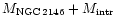 $M_{\rm NGC\,2146}+M_{\rm intr}$
