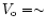 $V_{\rm o}=\sim$