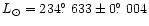 $L_{\odot}
= 234\hbox{$.\!\!^\circ$ }633 \pm 0\hbox{$.\!\!^\circ$ }004$