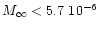 $M_{\infty} < 5.7~10^{-6}$