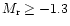 $M_{\rm r} \geq -1.3$