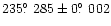 $235\hbox{$.\!\!^\circ$ }285 \pm 0\hbox{$.\!\!^\circ$ }002$