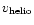 $v_{\rm helio}$