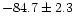 $-84.7\pm 2.3$