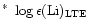 $^* \ \log\epsilon({\rm Li})_{\rm LTE}$