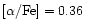 $[\alpha/{\rm Fe}]=0.36$