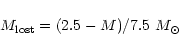 \begin{displaymath}M_{\rm lost} = (2.5 - M)/7.5~M_\odot
\end{displaymath}