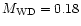 $M_{\rm WD} =
0.18$