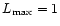 $L_{\rm max} = 1$