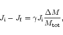 \begin{displaymath}J_{\rm i} - J_{\rm f} = \gamma J_{\rm i} \frac{\Delta M}{M_{\rm tot}},
\end{displaymath}