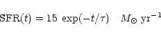 \begin{displaymath}
{\rm SFR}(t) = 15 \; \exp(-t/\tau) \quad M_\odot \; \mbox{yr}^{-1}
\end{displaymath}
