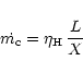 \begin{displaymath}\dot{m_{\rm c}} = \eta_{\rm H} \, \frac{L}{X}
\end{displaymath}