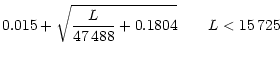 $\displaystyle 0.015 + \sqrt{\frac{L}{47\,488} + 0.1804} \qquad L
< 15\,725$