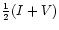 ${1\over 2}(I+V)$