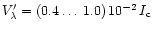 $V^\prime_\lambda=(0.4\dots\,1.0)\,10^{-2}\,I_{\rm c}$