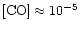 ${\rm [CO]}\approx
10^{-5}$