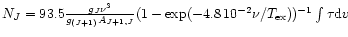 $N_J=93.5\frac{g_J \nu^3}{g_{(J+1)} A_{J+1,J}}(1-{\rm exp}(-4.8\,10^{-2}
\nu/T_{\rm ex}))^{-1} \int \tau {\rm d}v$