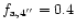 $f_{{\rm a},4''}=0.4$