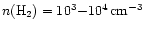 $n(\ifmmode{{\rm H}_2}\else{H$_2$ }\fi) = 10^3{-}10^4\,{\rm cm}^{-3}$