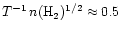$T^{-1}\,n(\ifmmode{{\rm H}_2}\else{H$_2$ }\fi)^{1/2}\approx 0.5$
