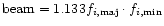 ${\rm beam}=1.133 f_{i,{\rm maj}}\cdot f_{i,\min}$