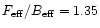 $F_{\rm eff}/B_{\rm eff}=1.35$