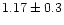 $1.17\pm0.3$