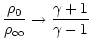 $\displaystyle \frac{\rho_{0}}{\rho_{\infty}}\rightarrow \frac{\gamma+1}{\gamma-1}$