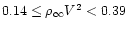 $0.14 \leq \rho_{\infty}V^{2} < 0.39$