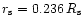 $r_{\rm s}=0.236\,R_{\rm s}$