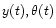 $y(t), \theta(t)$