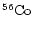 $\element[][56]{Co}$