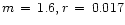 $m\,=\,1.6, r\,=\,0.017$