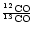 $\frac{^{12}{\rm CO}}{^{13}{\rm CO}}$