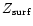 $Z_{\rm surf}$
