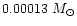 $0.00013~M_{\odot}$