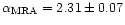 ${\alpha_{\rm MRA}} =
2.31 \pm 0.07$