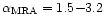 $\alpha_{\rm MRA}= 1.5{-}3.2$