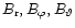 $B_{\rm r},B_{\varphi},B_{\vartheta}$