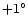 $+1^\circ$