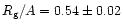 $R_{\rm g}/A = 0.54 \pm 0.02$
