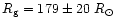 $R_{\rm g} = 179 \pm 20~ R_{\odot}$