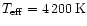 $T_{\rm eff} = 4\,200\,\rm K$