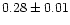 $0.28\pm 0.01$