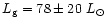 $L_{\rm g} = 78 \pm 20~L_{\odot}$